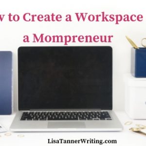 How to create a workspace as a mompreneur